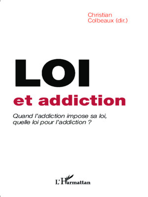 cover image of Loi et addiction